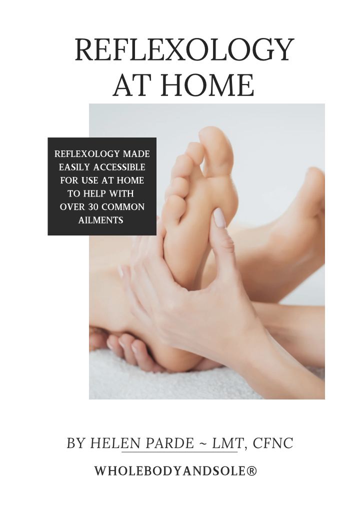 Reflexology at Home by Helen Parde, LMT, CFNC — reflexology made easily accessible for use at home to help with over 30 common ailments